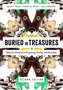 Book Cover for Buried in Treasures: Help for Compulsive Acquiring, Saving, and Hoarding by David F. Tolin, Randy O. Frost, and Gail Steketee.